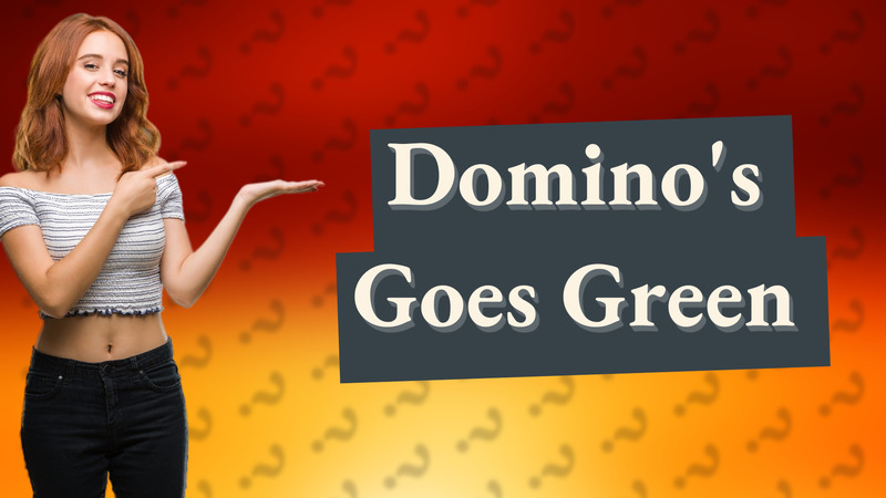Domino's Goes Green