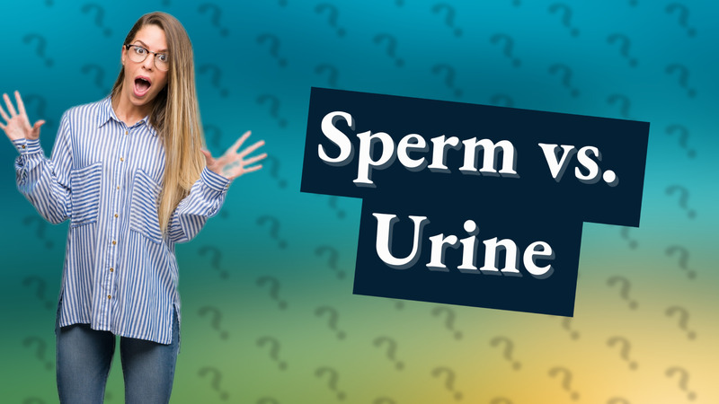 Sperm vs. Urine