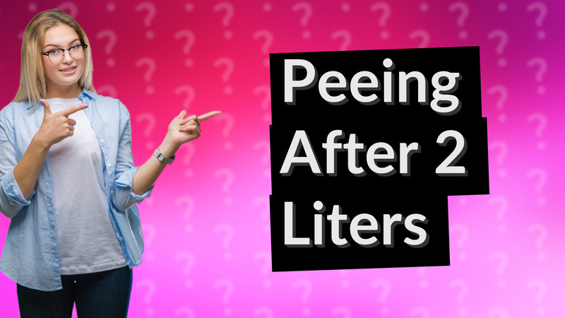 Peeing After 2 Liters