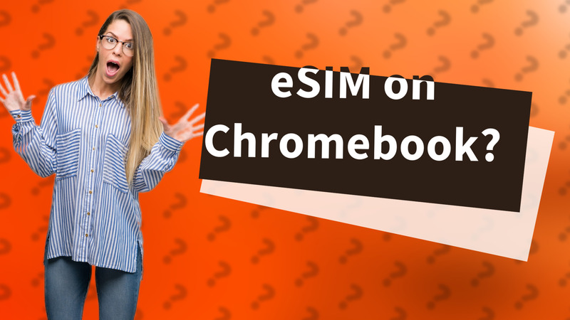 eSIM on Chromebook?