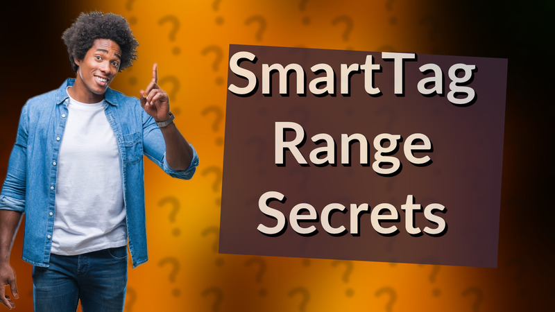 SmartTag Range Secrets