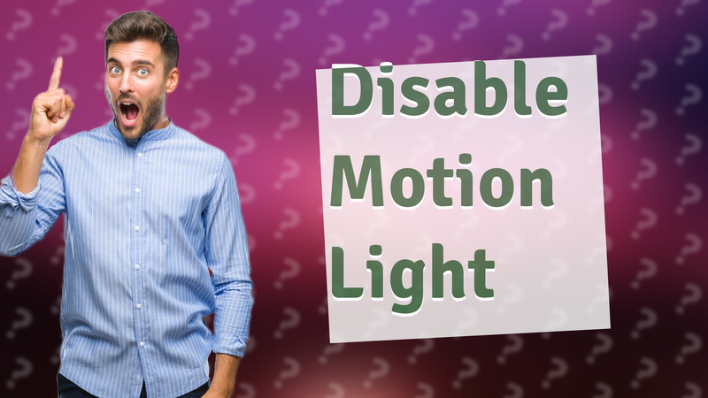Disable Motion Light