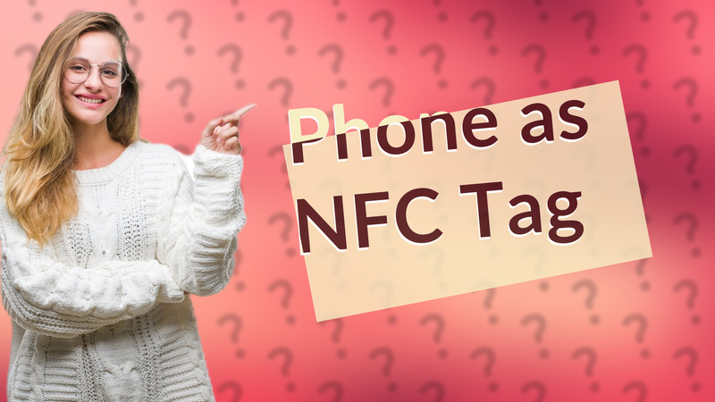 Phone as NFC Tag