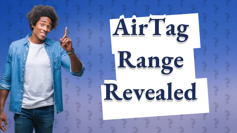 AirTag Range Revealed