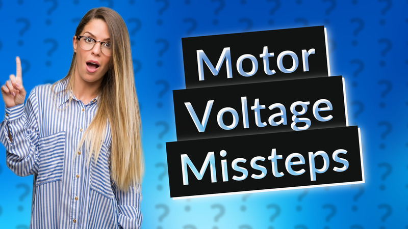 Motor Voltage Missteps