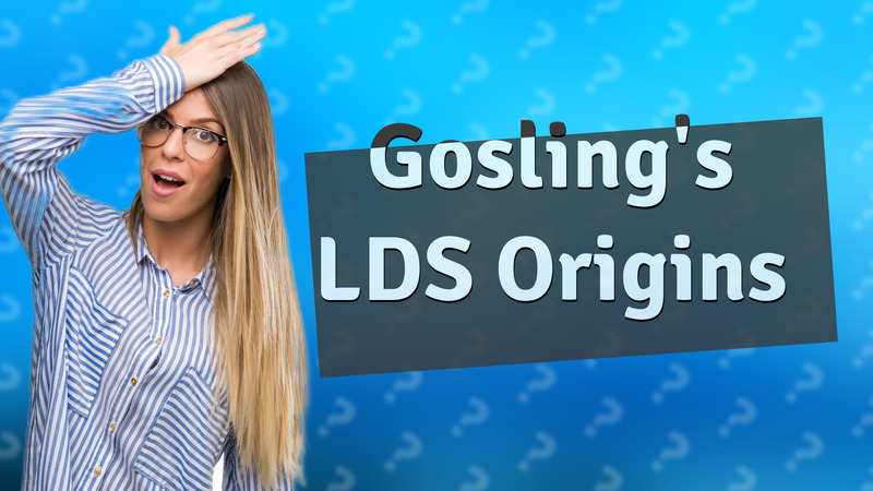 Gosling's LDS Origins