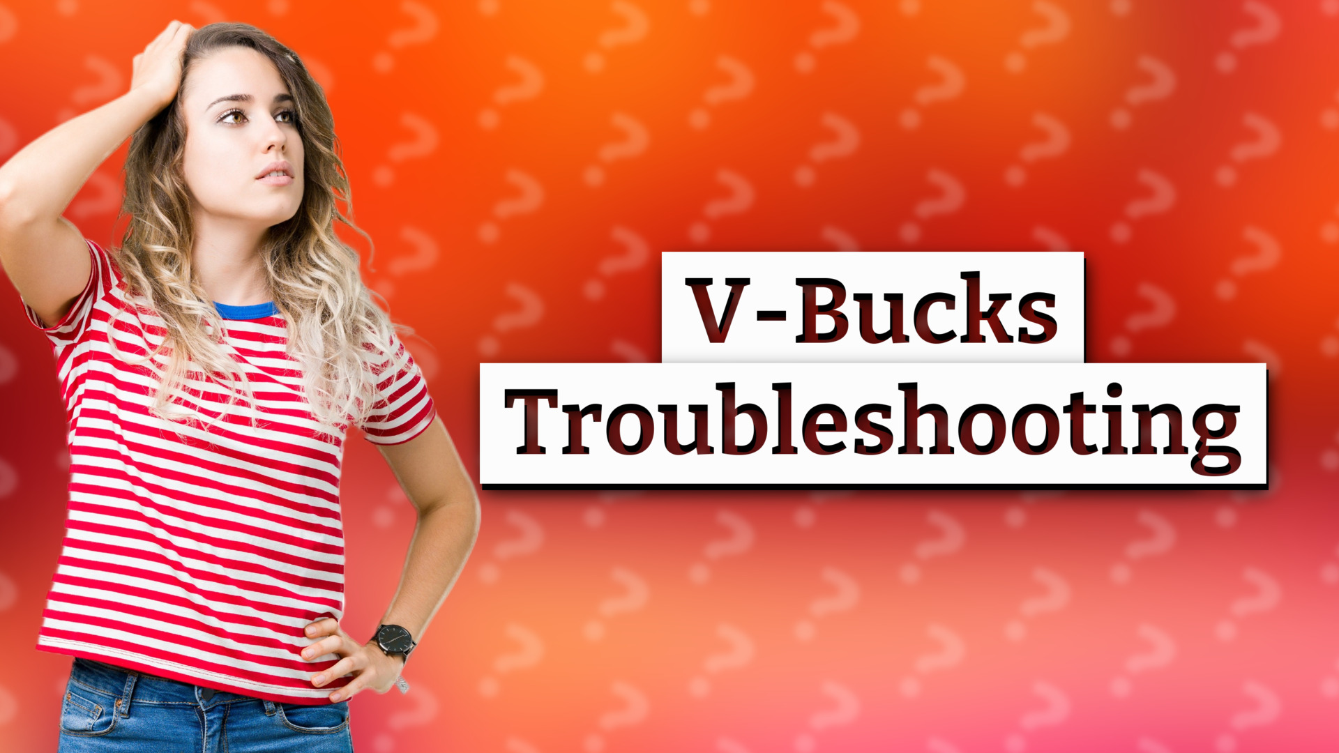 V-Bucks Troubleshooting