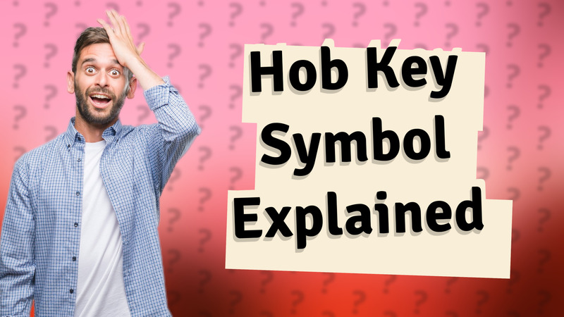 Hob Key Symbol Explained