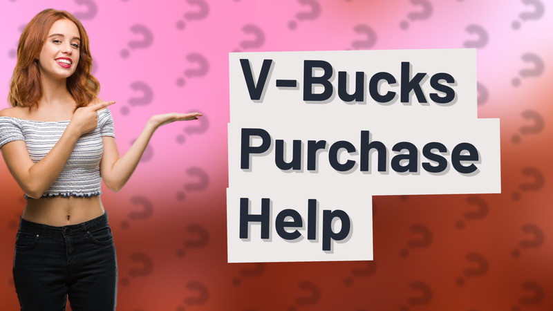 V-Bucks Purchase Help
