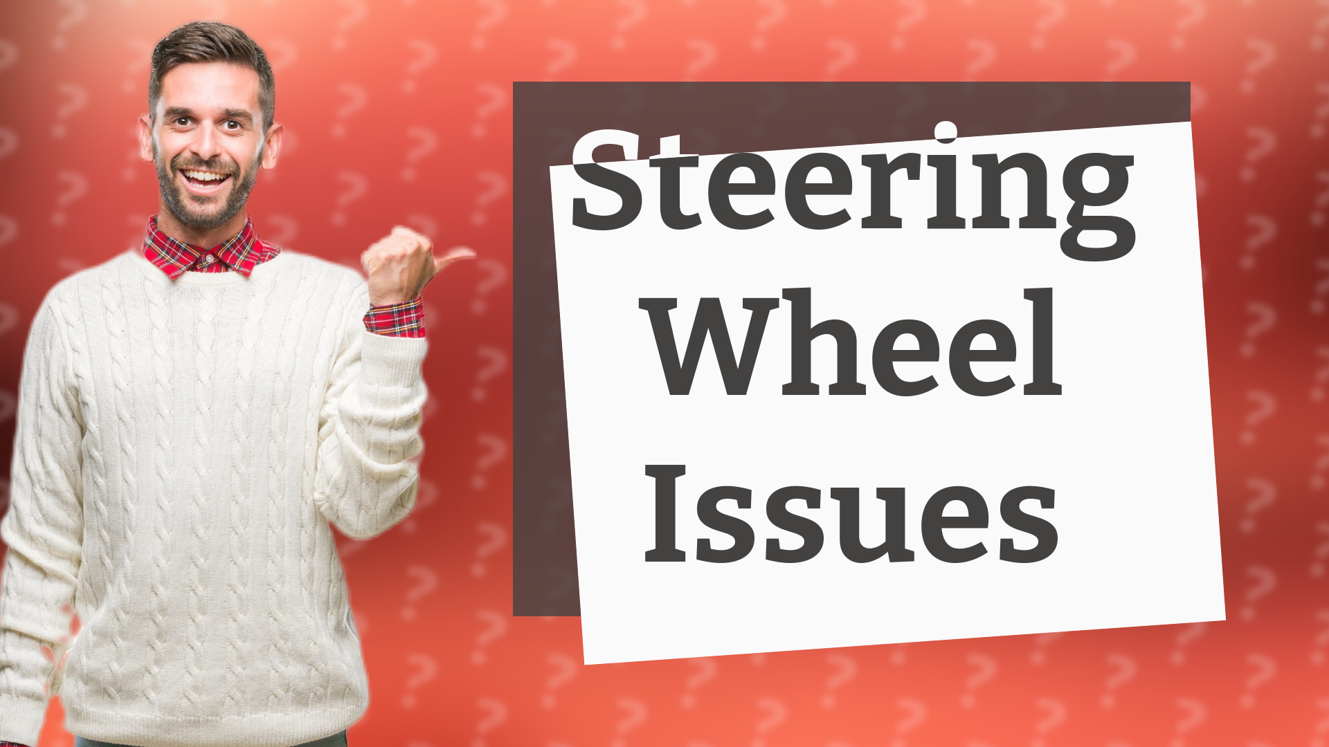 Steering Wheel Issues