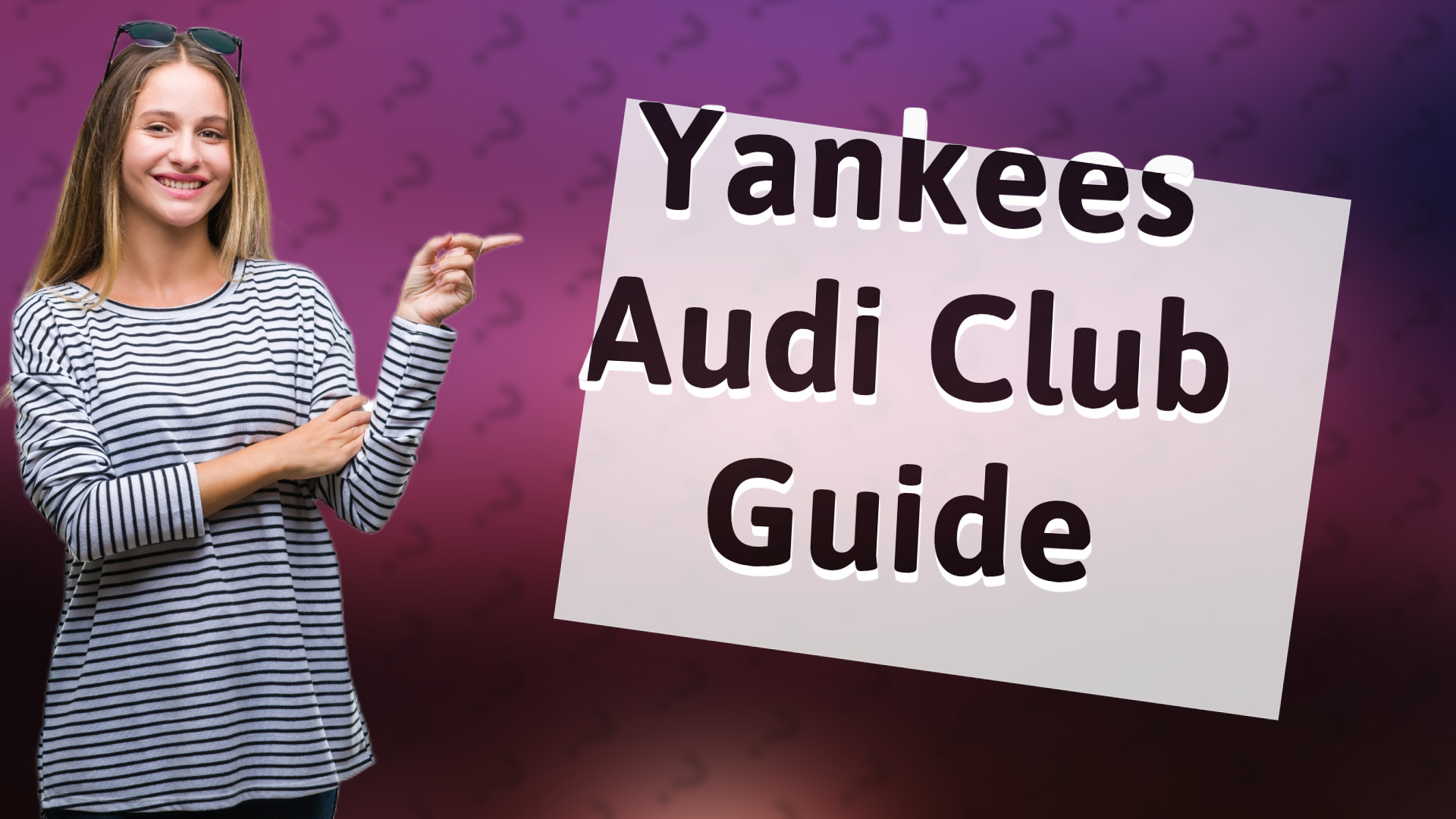 Yankees Audi Club Guide