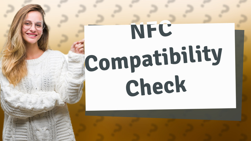 NFC Compatibility Check