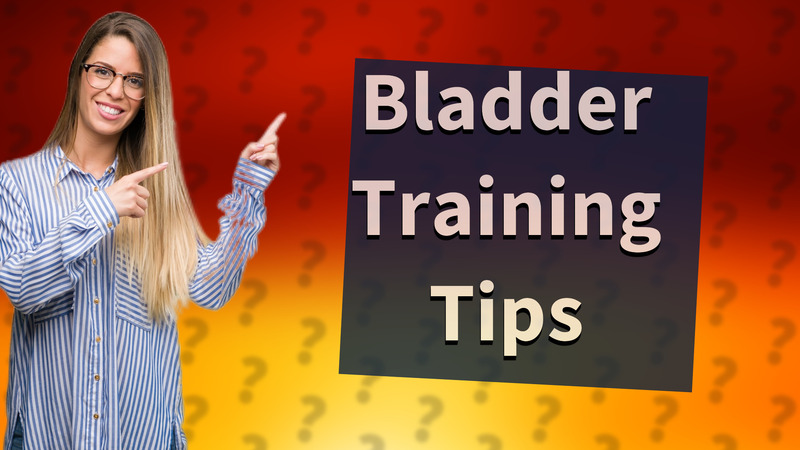 Bladder Training Tips