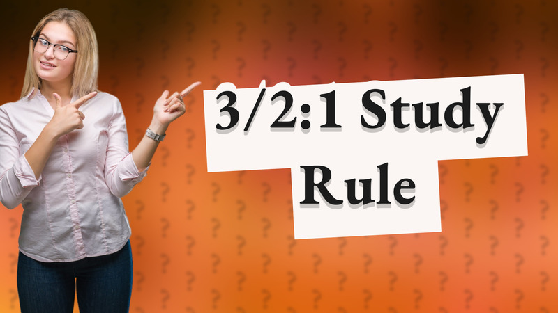 3/2:1 Study Rule