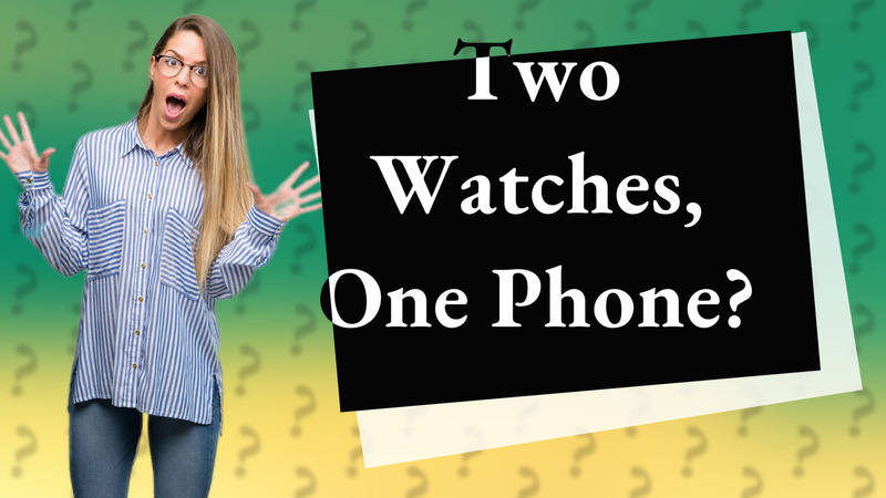 Two Watches, One Phone?