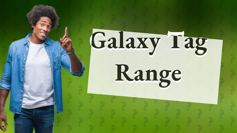Galaxy Tag Range