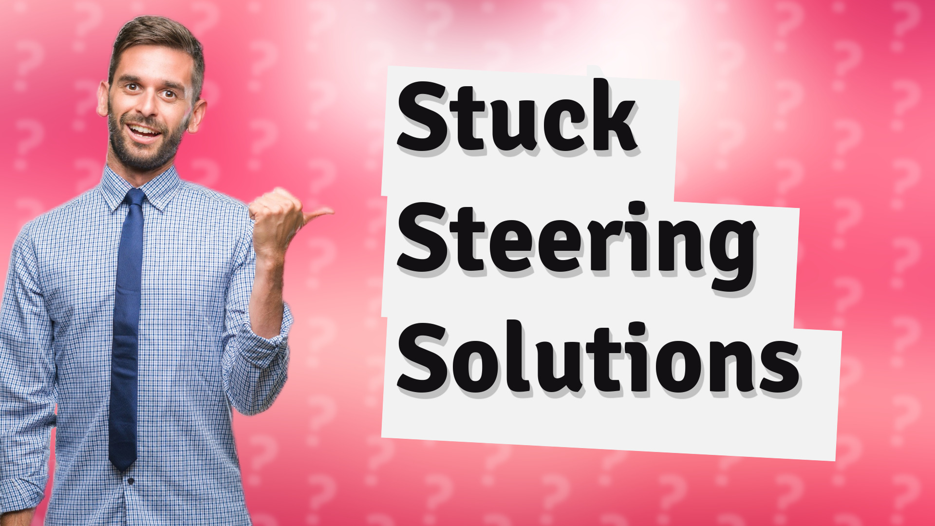 Stuck Steering Solutions
