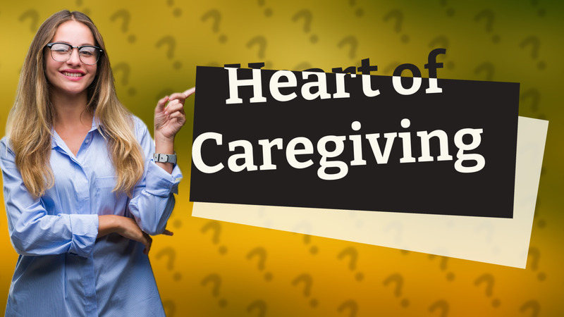 Heart of Caregiving