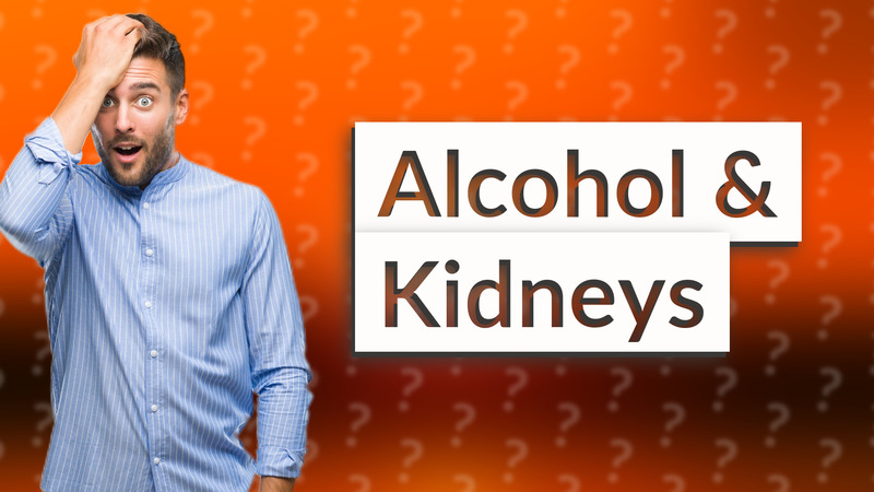 Alcohol & Kidneys