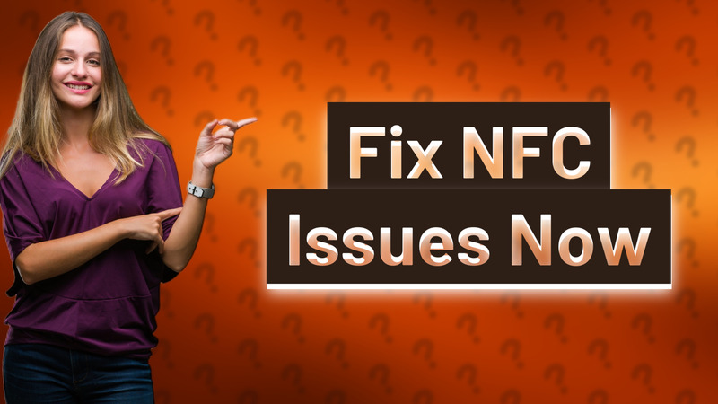 Fix NFC Issues Now