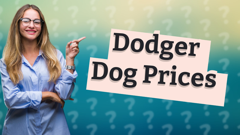 Dodger Dog Prices