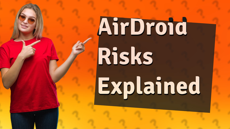 AirDroid Risks Explained