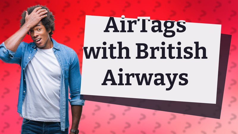 AirTags with British Airways