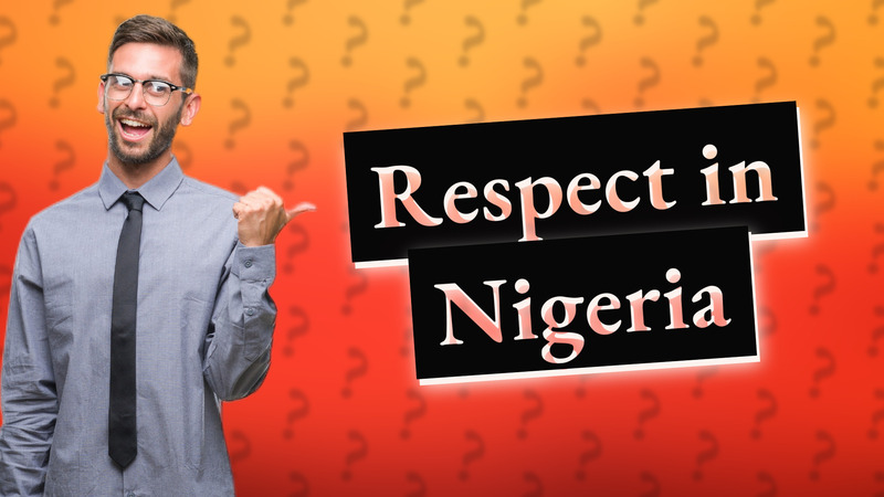 Respect in Nigeria