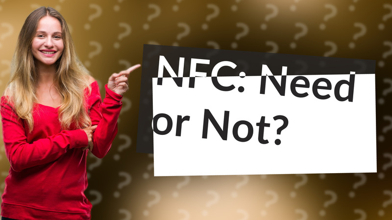 NFC: Need or Not?