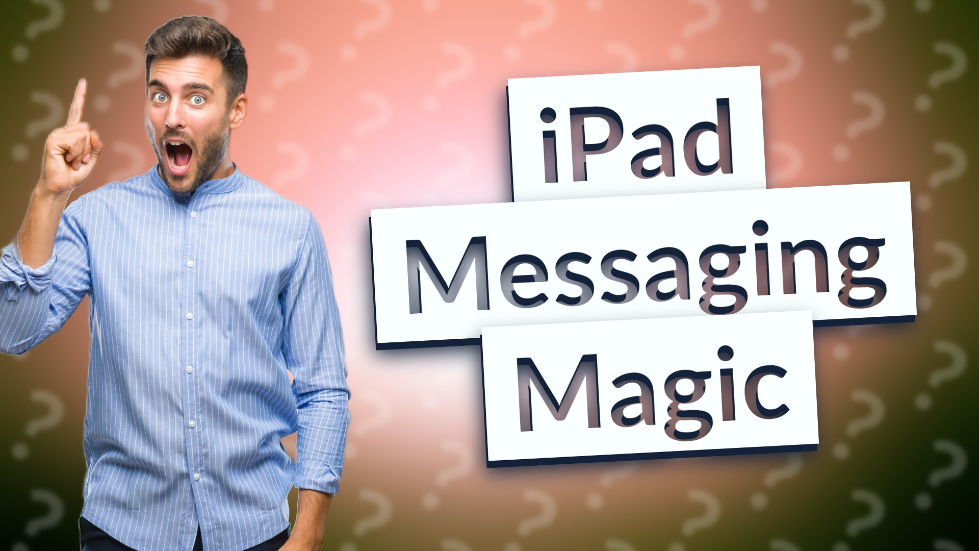 iPad Messaging Magic