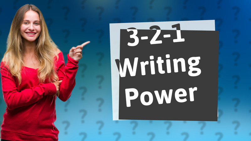 3-2-1 Writing Power