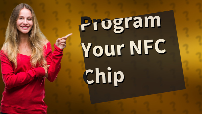Program Your NFC Chip