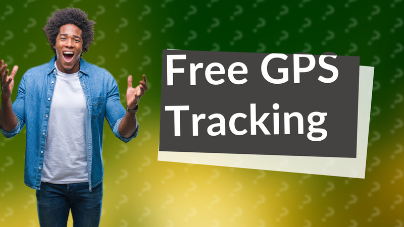 Free GPS Tracking