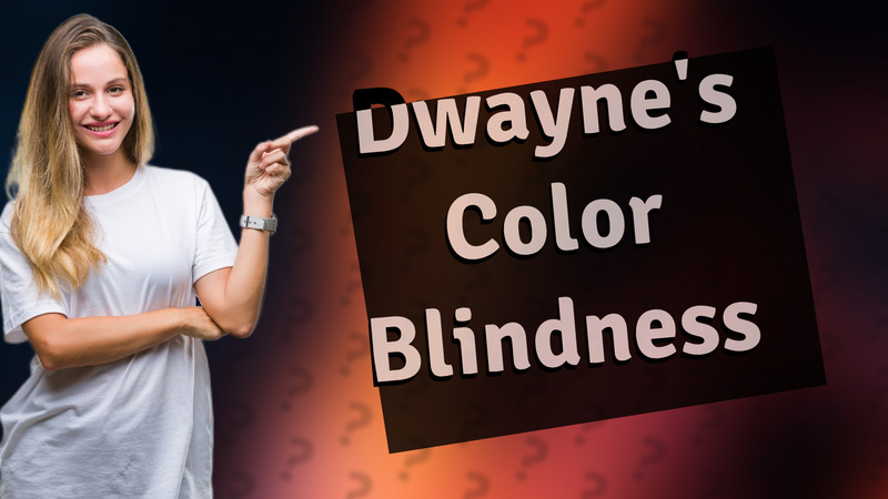 Dwayne's Color Blindness
