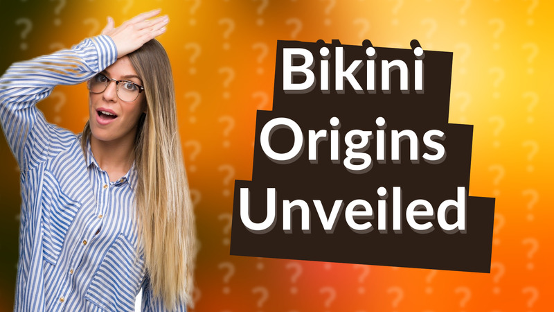 Bikini Origins Unveiled