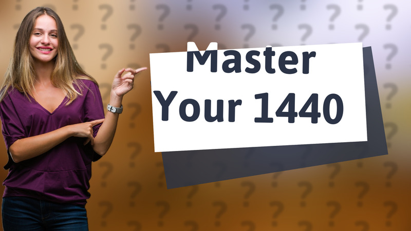 Master Your 1440