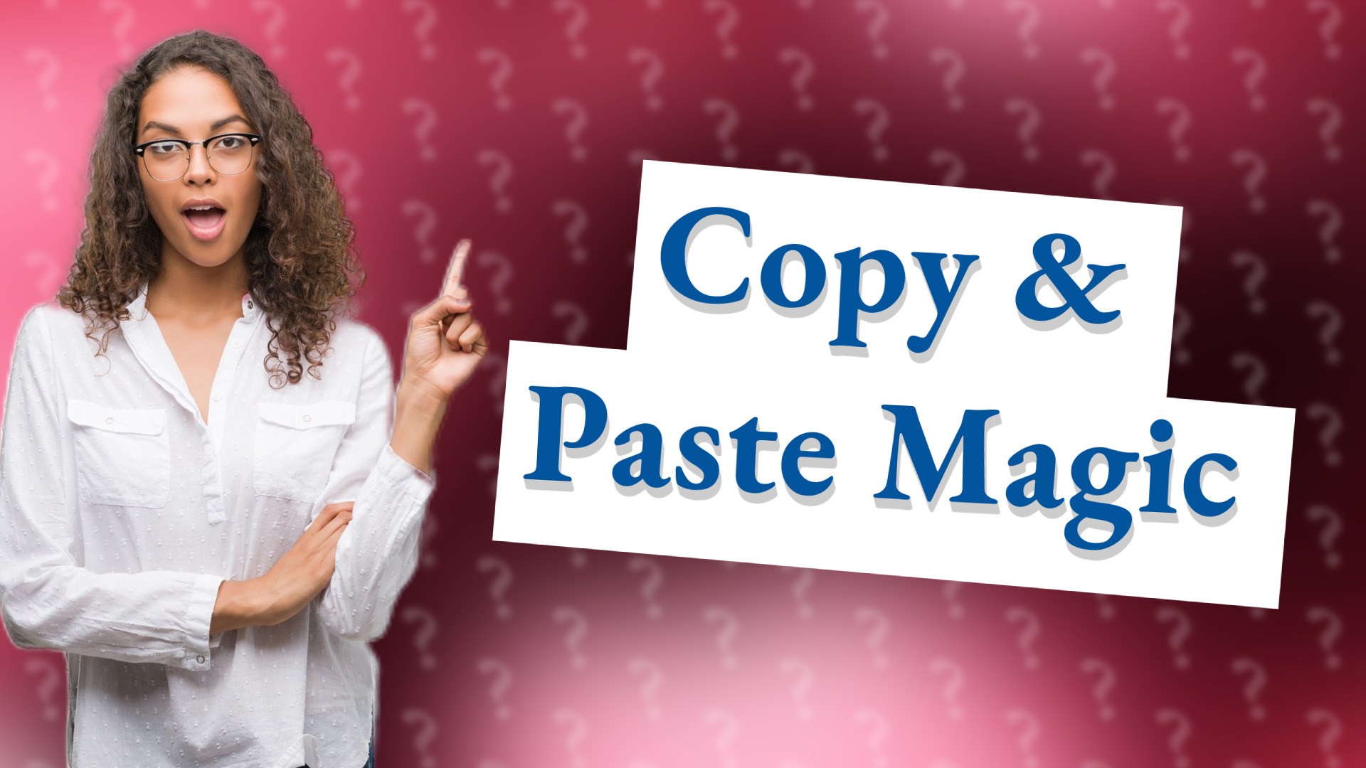 Copy & Paste Magic