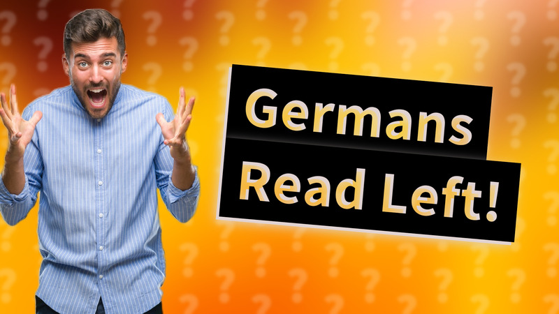 Germans Read Left!