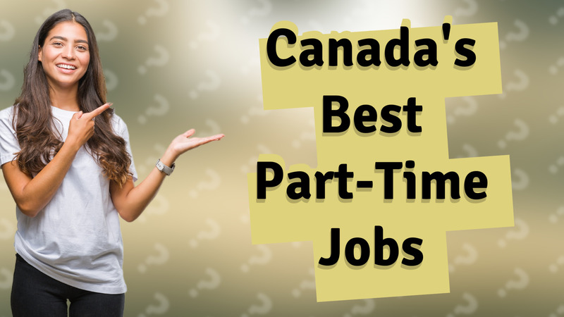 Canada's Best Part-Time Jobs