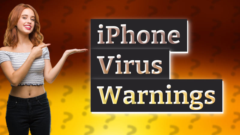 iPhone Virus Warnings