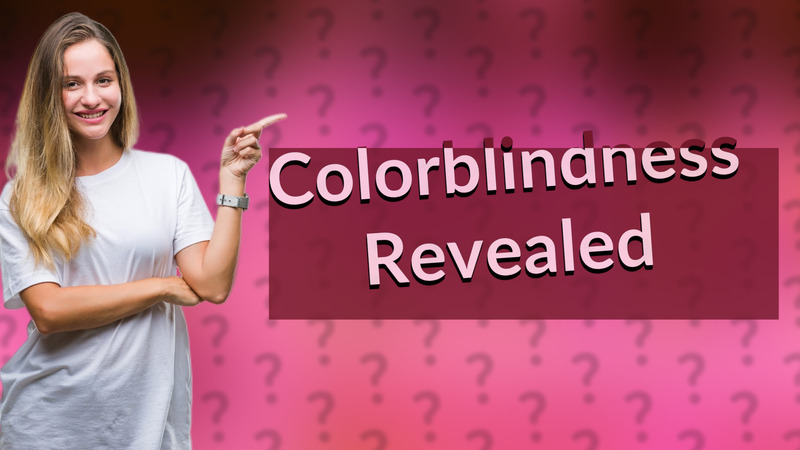 Colorblindness Revealed