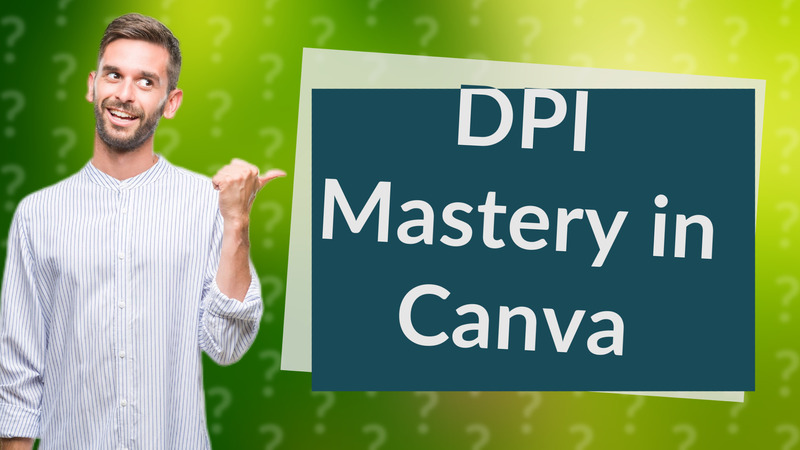 DPI Mastery in Canva