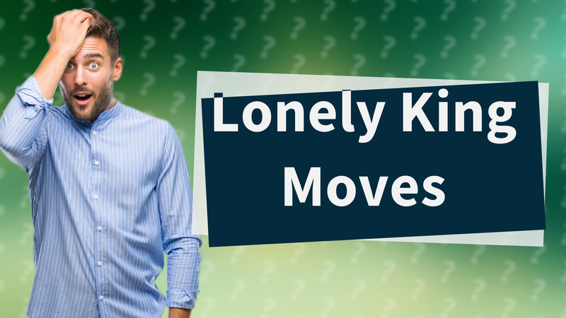 Lonely King Moves
