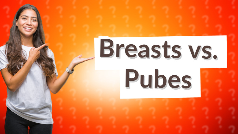 Breasts vs. Pubes
