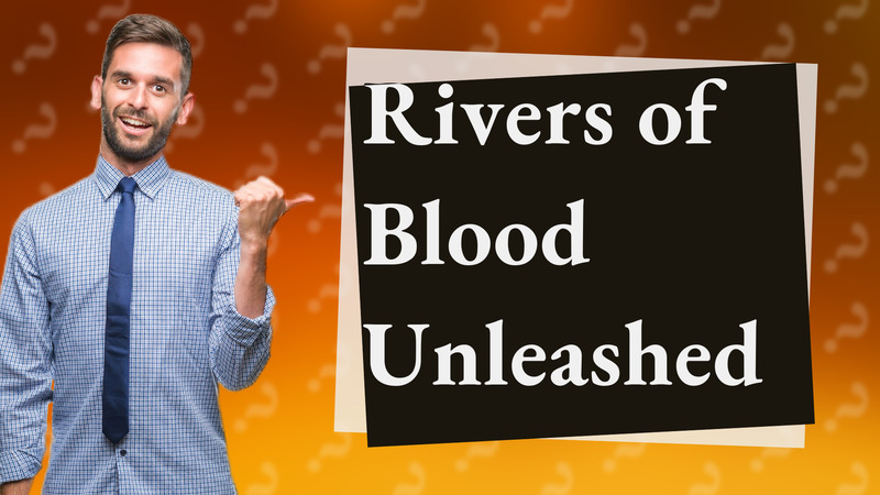 Rivers of Blood Unleashed