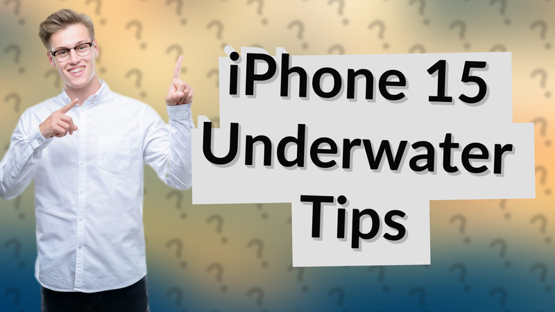 iPhone 15 Underwater Tips