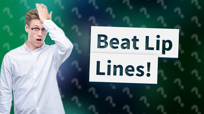 Beat Lip Lines!