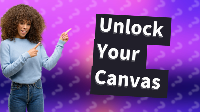 Unlock Your Canvas