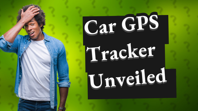 Car GPS Tracker Unveiled