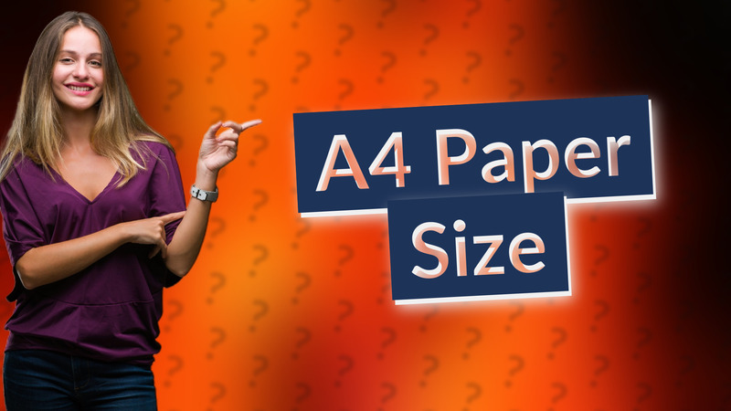A4 Paper Size